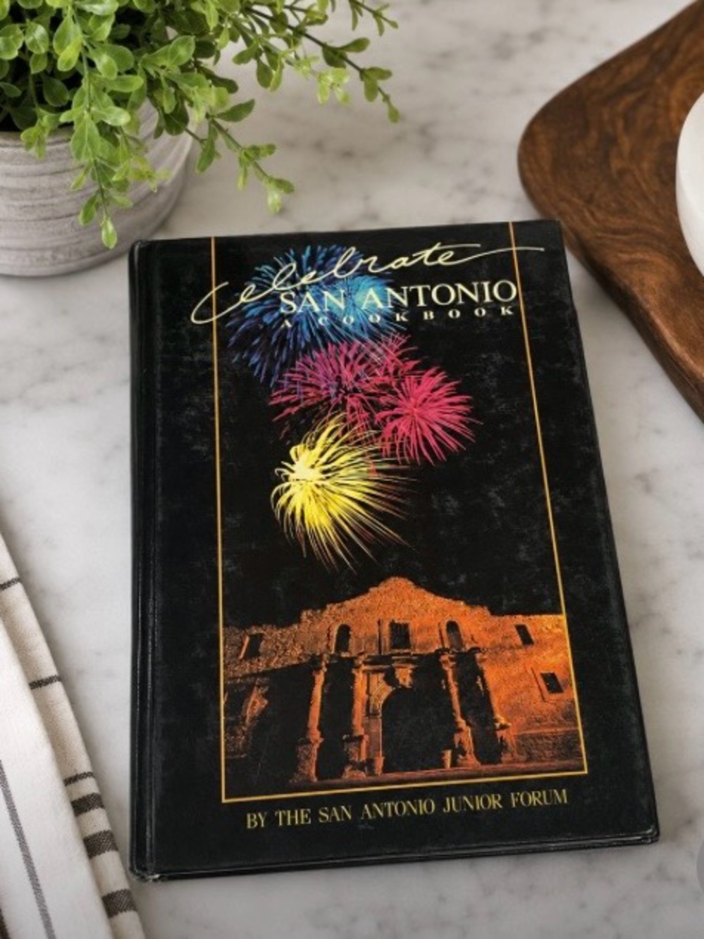 Celebrate San Antonio Cookbook 1986 HC Junior Forum Texas Fiesta Tex Mex Recipes